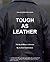 Tough As Leather - The Noah Milano Collection