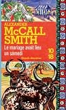 Le mariage avait lieu un samedi (Mma Ramotswe, #12)