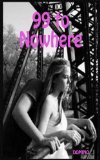 99 to Nowhere