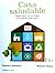 Casa saludable. Cómo hacer de tu hogar un entorno más sano