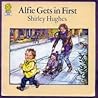 Alfie Gets in First by Shirley Hughes
