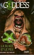 Goddess, Tome 2: La glace et le feu