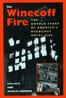 The Winecoff Fire: The Untold Story of America's Deadliest Hotel Fire (Hardcover)