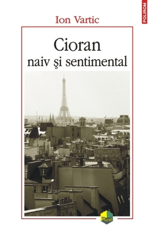 Cioran naiv și sentimental (Paperback)