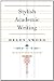 Stylish Academic Writing by Helen Sword