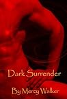 Dark Surrender by Mercy Walker