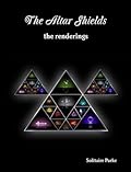 The Altar Shields: The Renderings
