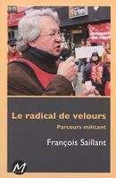 Le radical de velours : Parcours militant
