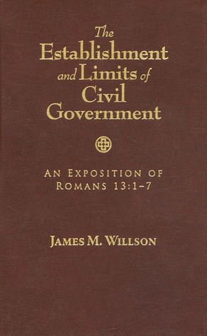 The Establishment and Limits of Civil Government (Leather Bound)