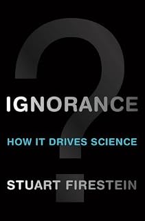 Ignorance by Stuart Firestein