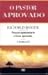 O pastor Aprovado by Richard Baxter O pastor Aprovado by Richard Baxter