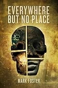 Everywhere But No Place