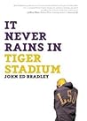 It Never Rains in Tiger Stadium: Football and the Game of Life