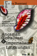 Ancaman Globalisasi & Imperialisme Lingkungan