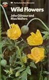 Wild Flowers: Botanising in Britain  (New Naturalist, #5)