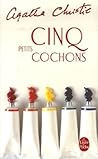 Cinq petits cochons by Agatha Christie
