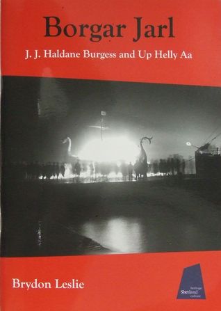 Borgar Jarl, J.J. Haldane Burgess and Up Helly Aa