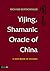 Yijing, Shamanic Oracle of ...