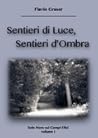 Sentieri di luce, sentieri d'ombra