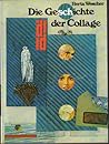 Die Geschichte der Collage: Vom Kubismus bis z. Gegenwart (DuMont Dokumente) (German Edition)