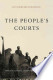 The People's Courts : Pursuing Judicial Independence in America (Hardcover)