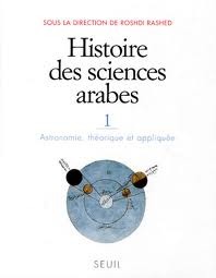Histoire des sciences arabes, tome 1 : Astronomie, théorique et appliquée