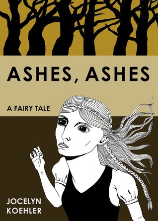 Ashes, Ashes: A Fairy Tale