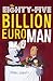 The Eighty-five Billion Euro Man