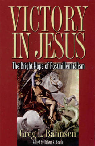 Victory in Jesus: The Bright Hope of Postmillennialism (Paperback)