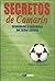 Secretos de Camarín. Intimidades y anécdotas del fútbol chileno.