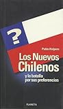 Los Nuevos Chilenos y La Batalla Por Sus Preferencias (Spanish Edition)