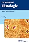 Taschenlehrbuch Histologie by Renate Lüllmann-Rauch