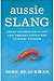 Aussie Slang - Great Australian Slang And Phrases Explained In Basic English