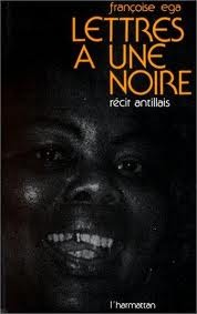 Lettres à une noire : récit antillais