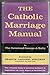 The Catholic Marriage Manual
