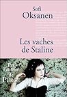 Les Vaches de Staline by Sofi Oksanen