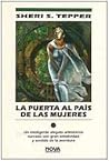 La puerta al país de las mujeres by Sheri S. Tepper