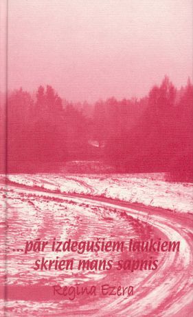 ...pār izdegušiem laukiem skrien mans sapnis