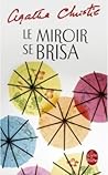 Le Miroir se brisa