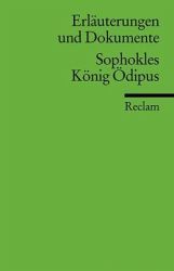 Erläuterungen und Dokumente zu Sophokles: König Ödipus