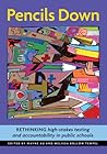 Pencils Down: Rethinking High-Stakes Testing and Accountability in Public Schools