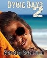 Dying Days 2 by Armand Rosamilia Dying Days 2 by Armand Rosamilia
