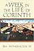 A Week in the Life of Corinth