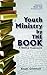 Youth Ministry by the Book