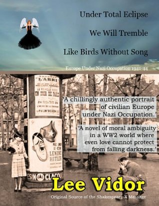 Under Total Eclipse We Will Tremble Like Birds Without Song (Kindle Edition)