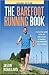 The Barefoot Running Book: ...