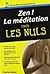 Zen! La méditation pour les...