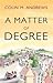 A Matter of Degree