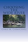 Choosing the Wide River