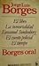 Borges oral (Libro amigo) by Jorge Luis Borges Borges oral (Libro amigo) by Jorge Luis Borges